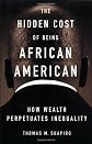 The Hidden Cost of Being African American