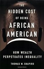 The Hidden Cost of Being African American: How Wealth Perpetuates Inequality