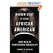 The Hidden Cost of Being African American: How Wealth Perpetuates Inequality