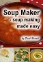 Soup Maker - Soup Making Made Easy
