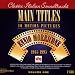 Main Titles: 40 Motion Pictures, Volume One - Music Composed, Orchestrated And Conducted By Ennio Morricone, 1965-1995