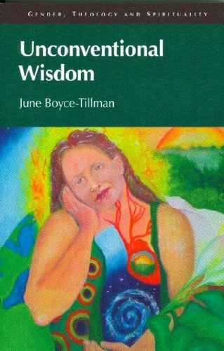Unconventional Wisdom (Gender, Theology and Spirituality) (Gender, Theology and Spirituality)