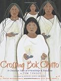 Crossing Bok Chitto: A Choctaw Tale of Friendship & Freedom
