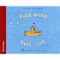 P�le Nord, p�le Sud