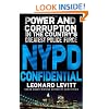 NYPD Confidential: Power and Corruption in the Country's Greatest Police Force