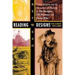 Reading between Designs: Visual Imagery and the Generation of Meaning in "The Avengers", "The Prisoner", and "Doctor Who"