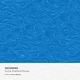 Incoming : some Shetland voices