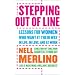 Stepping out of Line: Lessons for Women Who Want It Their Way...In Life, In Love, and At Work