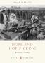 Hops and Hop Picking (Shire Library)