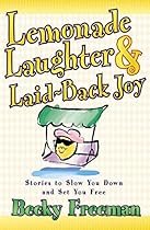Lemonade Laughter and Laid-Back Joy Lemonade Laughter and Laid-Back Joy