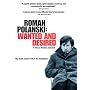 Roman Polanski: Wanted and Desired