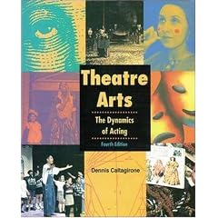 Theatre Arts: The Dynamics of Acting, Student Edition