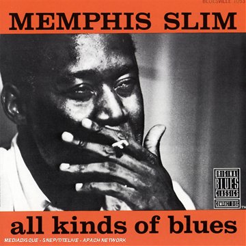 Memphis Slim - All Kinds Of Blues - Zortam Music