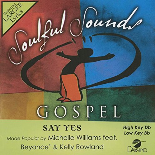 Michelle Williams - Say Yes (Feat. Beyoncé And Kelly Rowland) Lyrics - Zortam Music