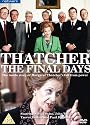 Thatcher - The Final Days