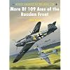 More Bf109 Aces of the Russian Front (Aircraft of the Aces)