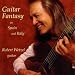 Guitar Fantasy In Spain And Italy