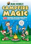 Mac King's Campfire Magic: 50 Amazing...
