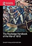 The Routledge handbook of the War of 1812
