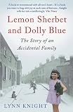 Lemon sherbet and Dolly Blue : the story of an accidental family