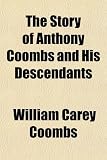 The Story of Anthony Coombs and His Descendants