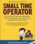 Small Time Operator, 9th Edition: How to Start Your Own Business, Keep Your Books, Pay Your Taxes & Stay Out of Trouble (Small Time Operator)