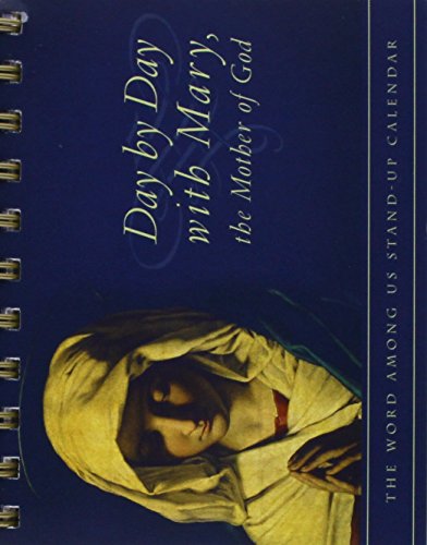 Day by Day with Mary, the Mother of God: The Word Among Us Stand-Up Calendar