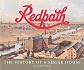 Redpath: The History of a Sugar House. (Canadian sugar industry)