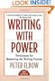 Writing With Power: Techniques for Mastering the Writing Process