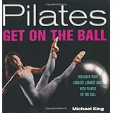pilates get on the ball discover your longest leanest body with pilates on the ball