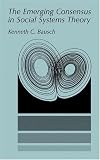 The Emerging Consensus in Social Systems Theory