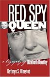 Red Spy Queen: A Biography of Elizabeth Bentley