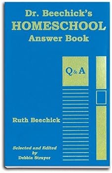Dr. Beechick's Homeschool Answer Book