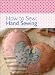 How to Sew: Hand Sewing