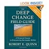 The Deep Change Field Guide: A Personal Course to Discovering the Leader Within