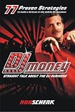 DJ Money - 77 Proven Strategies to make a fortune in the mobile DJ business