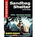 Emergency Sandbag Shelter and Eco-Village: Manual-How to Build Your Own with Superadobe/Earthbags