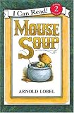 Mouse Soup (I Can Read Book 2)