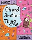 Buy : Oh, and Another Thing: Alexander Rambles On! (Salmansohn, Karen. Alexandra Rambles on.)