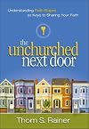 The Unchurched Next Door: Understanding Faith Stages as Keys to Sharing Your Faith