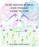 Books : How Mister Purpie and Twillie Came to Life