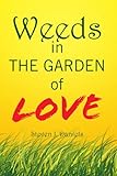Weeds in the Garden of Love
