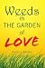 Books : Weeds in the Garden of Love