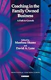 Coaching in the family owned business : a path to growth