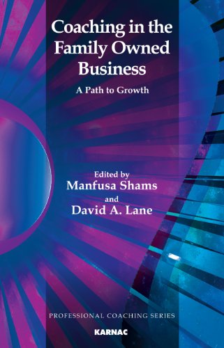 Coaching in the Family Owned Business: A Path to Growth (The Professional Coaching Series)