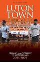 Luton Town: Through the Trap Door: From Championship to Conference 2004-2009 (Desert Island Football Histories)