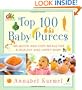 Top 100 Baby Purees: 100 Quick and Easy Meals for a Healthy and Happy Baby