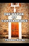 The Mayor of Casterbridge (Illustrated)
