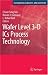 Wafer Level 3-D ICs Process Technology (Integrated Circuits and Systems)