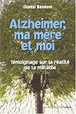 Alzheimer Ma Mere et Moi
